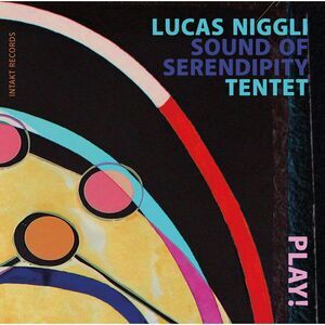 Lucas Niggli Sound of Serendipity Tentet - Play!  CD